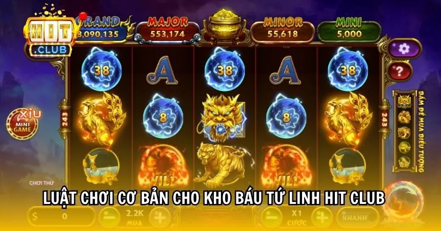 Luật chơi cơ bản cho Kho Báu Tứ Linh HIT CLUB