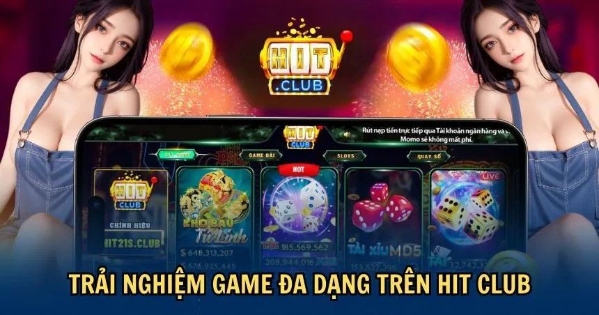 Thiên đường game giải trí tại HIT CLUB